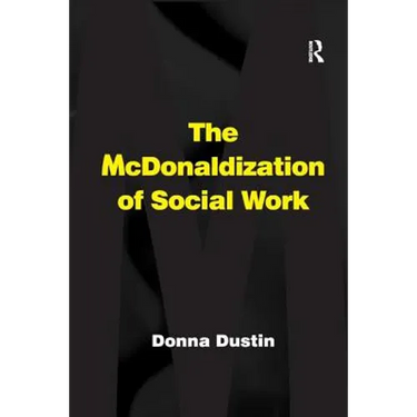 The McDonaldization of Social Work