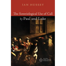 The Soteriological Use of Call by Paul and Luke