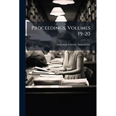 Proceedings, Volumes 19-20