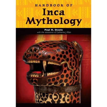 Handbook of Inca Mythology