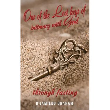 One of the lost keys of intimacy with God through fasting.