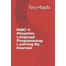 RISC-V Assembly Language Programming: Learning By Example