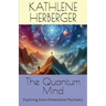 The Quantum Mind: Exploring Extra-Dimensional Psychiatry