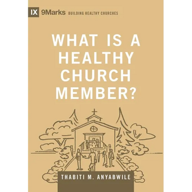 What Is a Healthy Church Member?