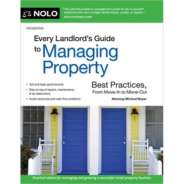 Every Landlord's Guide to Managing Property: Best Practices, from Move-In to Move-Out