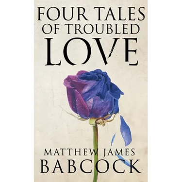 Four Tales of Troubled Love