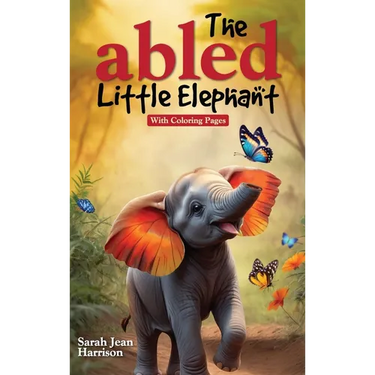 The Abled Little Elephant: With Coloring Pages
