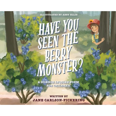 The Berry Monster: A Science Inquiry Poem for Children