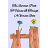 The Shortest Path To Heaven Is Through A Garden Gate: Gardening Gifts For Women Under 20 Dollars - Vegetable Growing Journal - Gardening Planner And L
