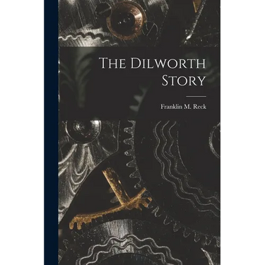 The Dilworth Story