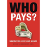 Who Pays?: Navigating Love and Money