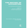 The History of Accounting (RLE Accounting): An International Encylopedia