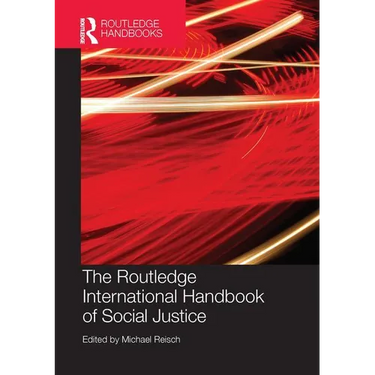 The Routledge International Handbook of Social Justice