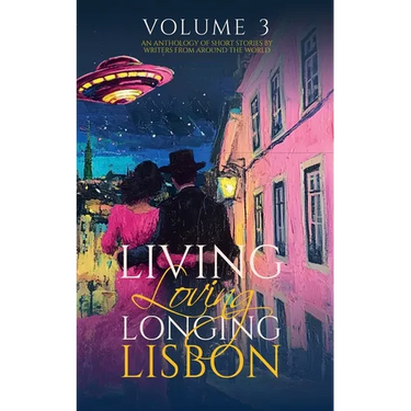Living, Loving, Longing Lisbon