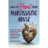 How to Heal from Narcissistic Abuse