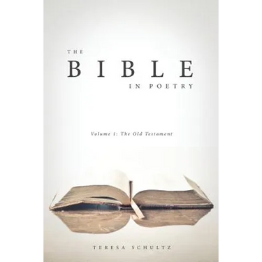The Bible in Poetry: Volume 1: The Old Testament