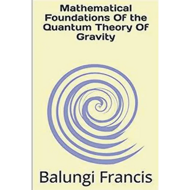 Mathematical Foundation of the Quantum Theory of Gravity