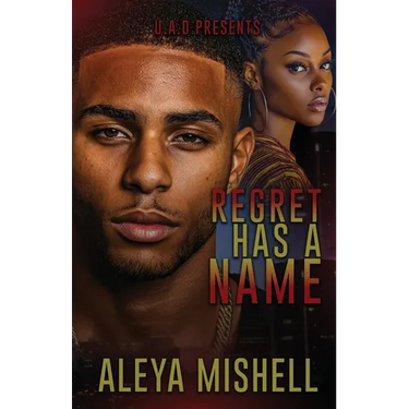 Regret Has A Name: An Urban Romance Suspense Novel