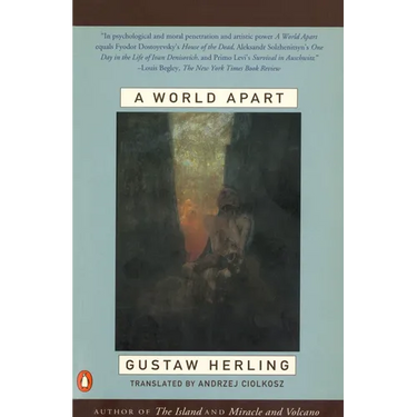 A World Apart: Imprisonment in a Soviet Labor Camp During World War II