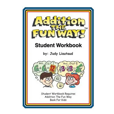 Addition the Fun Way Student Workbook