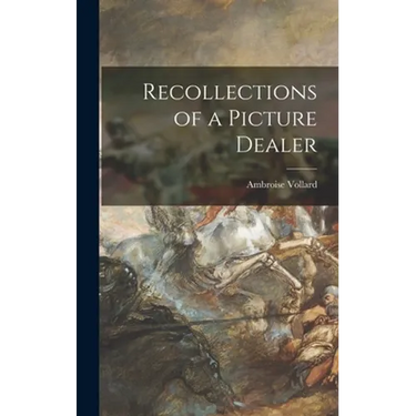 Recollections of a Picture Dealer