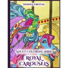 Royal Carousels: Adult Coloring Book