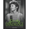 Dorothy Dandridge: The Life and Legacy of One of Hollywood's First Successful Black Actresses