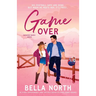 Game Over: An utterly unputdownable, sweet and spicy enemies-to-lovers cowboy romance