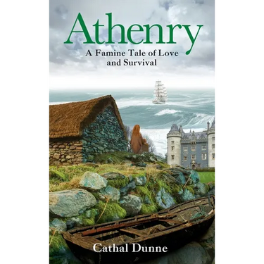 Athenry: A Famine Tale of Love and Survival