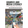 Gramsci and Media Literacy: Critically Thinking about TV and the Movies