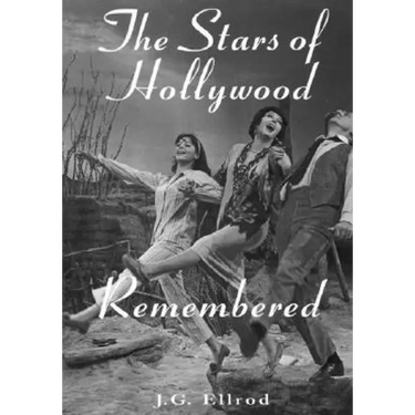 The Stars of Hollywood Remembered: Career Biographies of 81 Actors and Actesses of the Golden Era, 1920s-1950s
