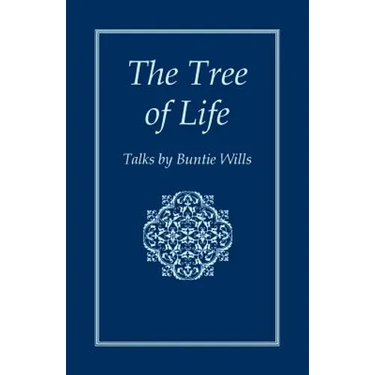 The Tree of Life: Talks by Buntie Wills