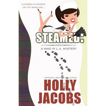 Steamed: A Maid in LA Mysteries