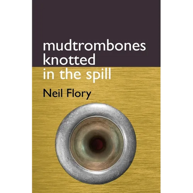 mudtrombones knotted in the spill