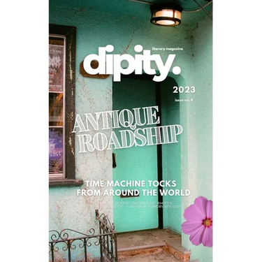 Dipity Literary Magazine Issue #4 (ANTIQUE ROADSHIP): Softback Premium Edition