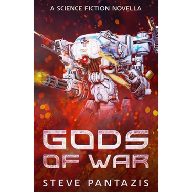 Gods of War: Near-future Science Fiction Novella