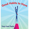 Good Habits to Have