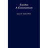 Exodus, A Commentary