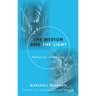 The Medium and the Light: Reflections on Religion and Media