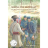 Seeing the Elephant: One Man's Return to the Horrors of the Civil War