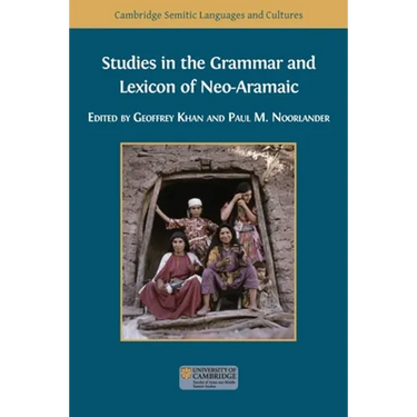Studies in the Grammar and Lexicon of Neo-Aramaic