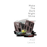 Make the Dark Night Shine: A Zen Novel