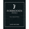 Forbidden Physics: Dare to Question Physics