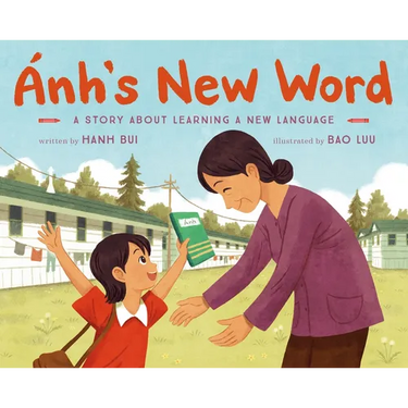 Ánh's New Word: A Story about Learning a New Language