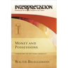 Money and Possessions: Interpretation: Resources for the Use of Scripture in the Church