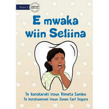 Seliina has Tooth Decay - E mwaka wiin Seliina (Te Kiribati)