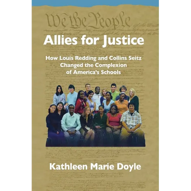 Allies for Justice: How Louis Redding and Collins Seitz Changed the Complexion of America's Schools