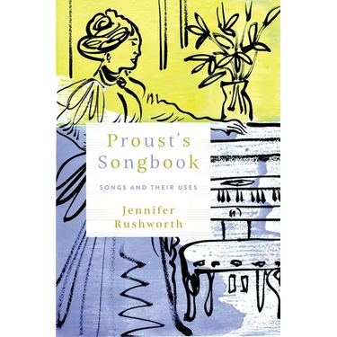 Proust's Songbook: Songs and Their Uses