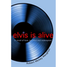 elvis is alive