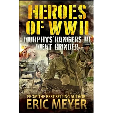 Heroes of World War II: Murphy's Rangers III - Meat Grinder